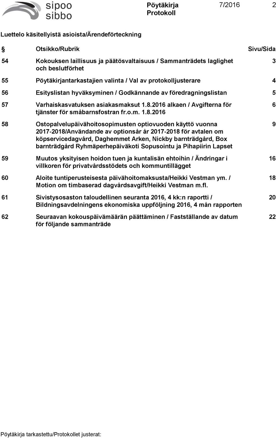 2016 alkaen / Avgifterna för tjänster för småbarnsfostran fr.o.m. 1.8.