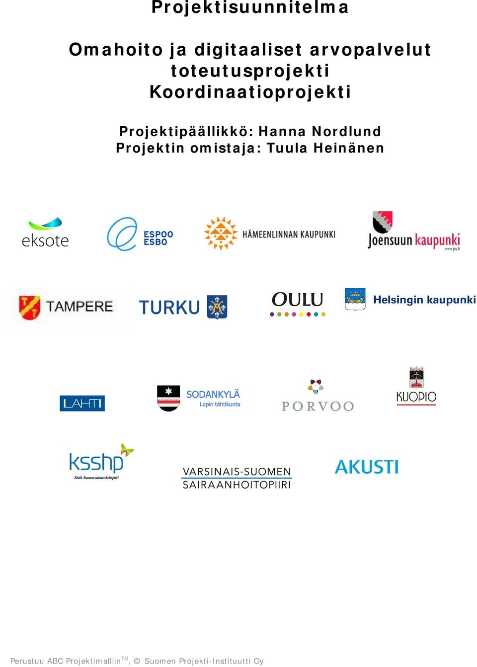 Projektipäällikkö: Hanna