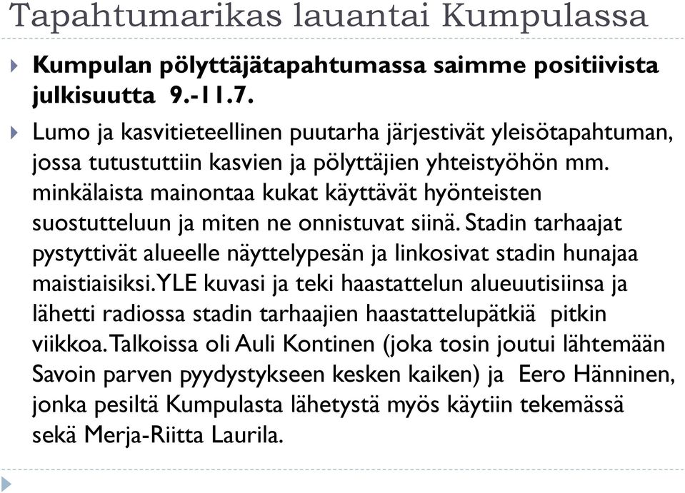 minkälaista mainontaa kukat käyttävät hyönteisten suostutteluun ja miten ne onnistuvat siinä.