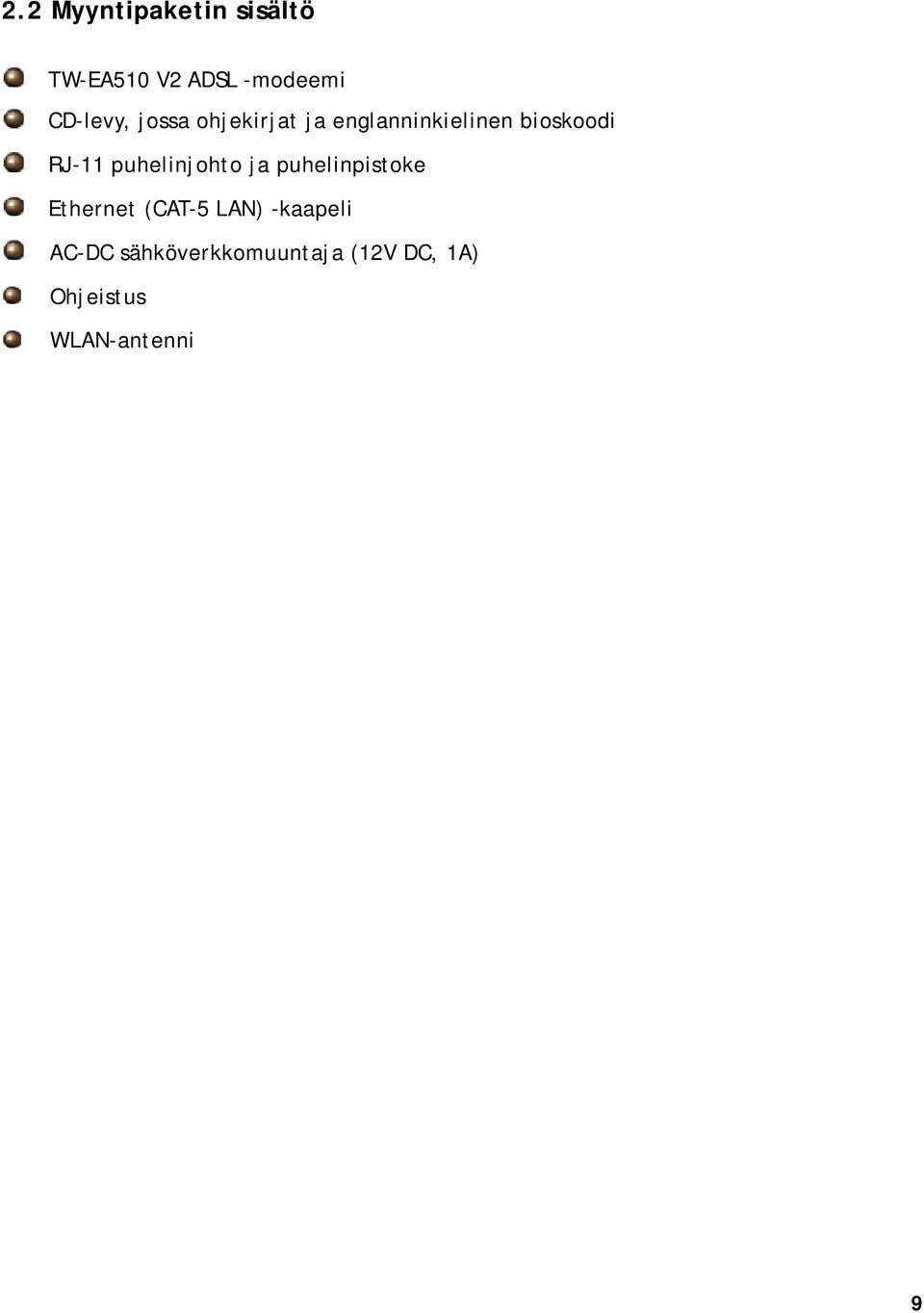 RJ-11 puhelinjohto ja puhelinpistoke Ethernet (CAT-5 LAN)