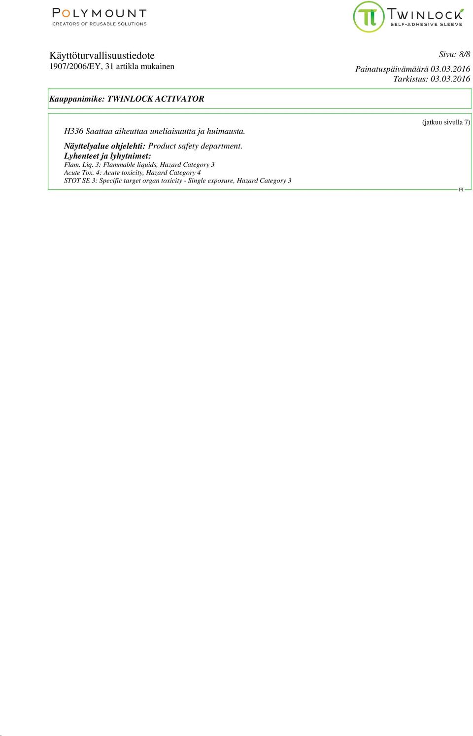 Liq. 3: Flammable liquids, Hazard Category 3 Acute Tox.