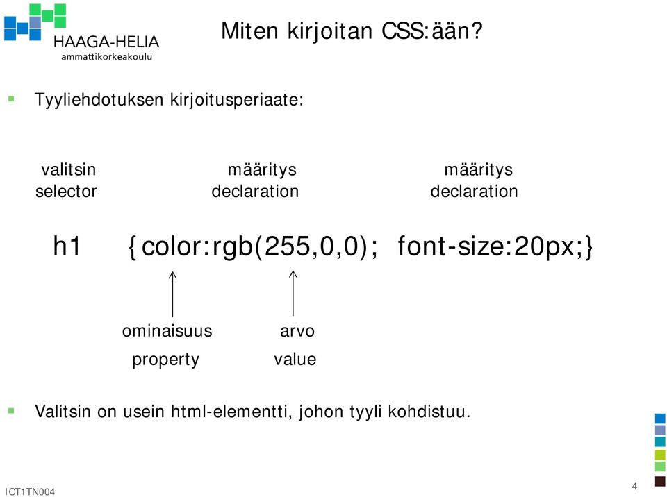 selector declaration declaration h1 {color:rgb(255,0,0);