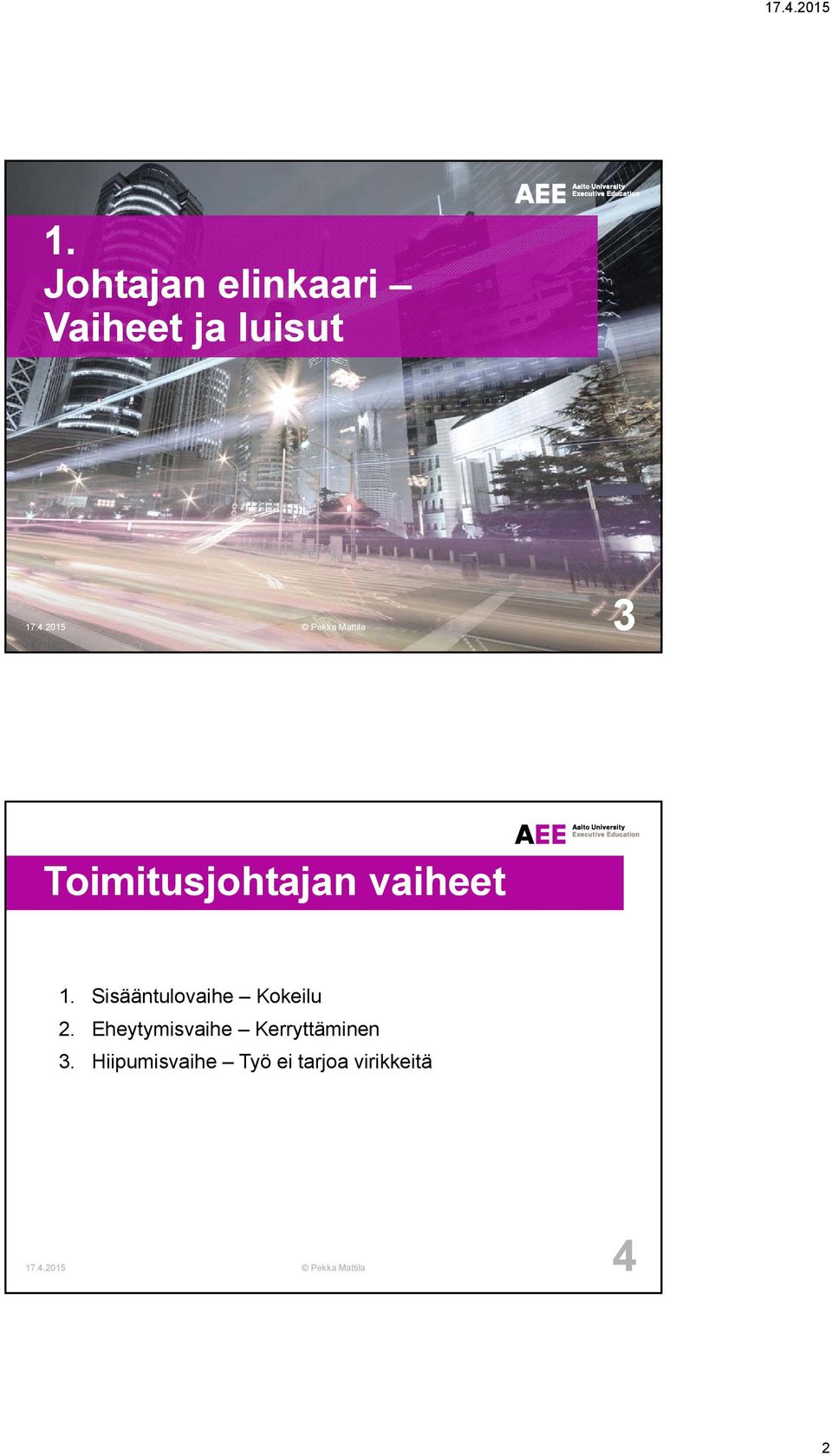 Sisääntulovaihe Kokeilu 2.