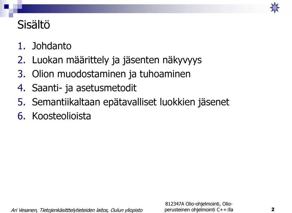 Olion muodostaminen ja tuhoaminen 4.