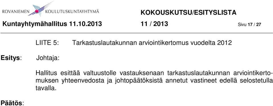 arviointikertomus vuodelta 2012 Johtaja: Hallitus esittää valtuustolle