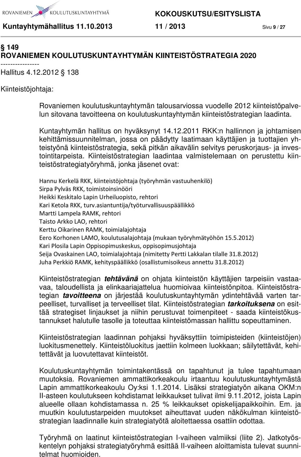 Kuntayhtymän hallitus on hyväksynyt 14.12.