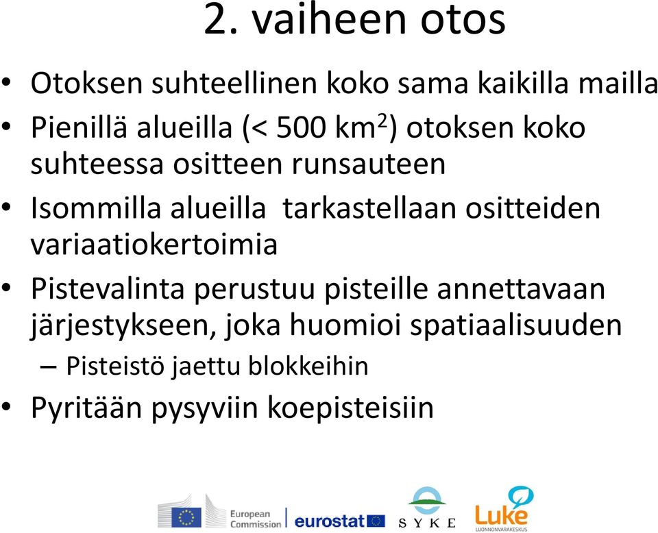 ositteiden variaatiokertoimia Pistevalinta perustuu pisteille annettavaan