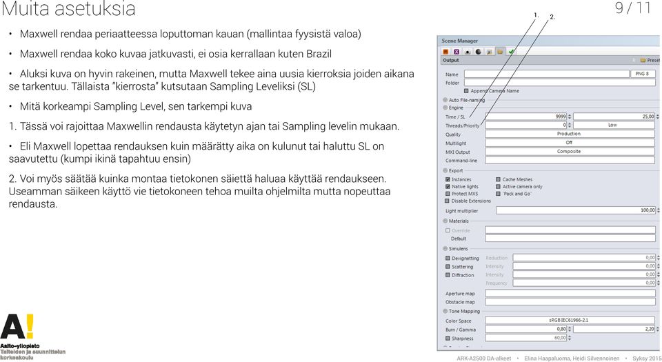 Tässä voi rajoittaa Maxwellin rendausta käytetyn ajan tai Sampling levelin mukaan.