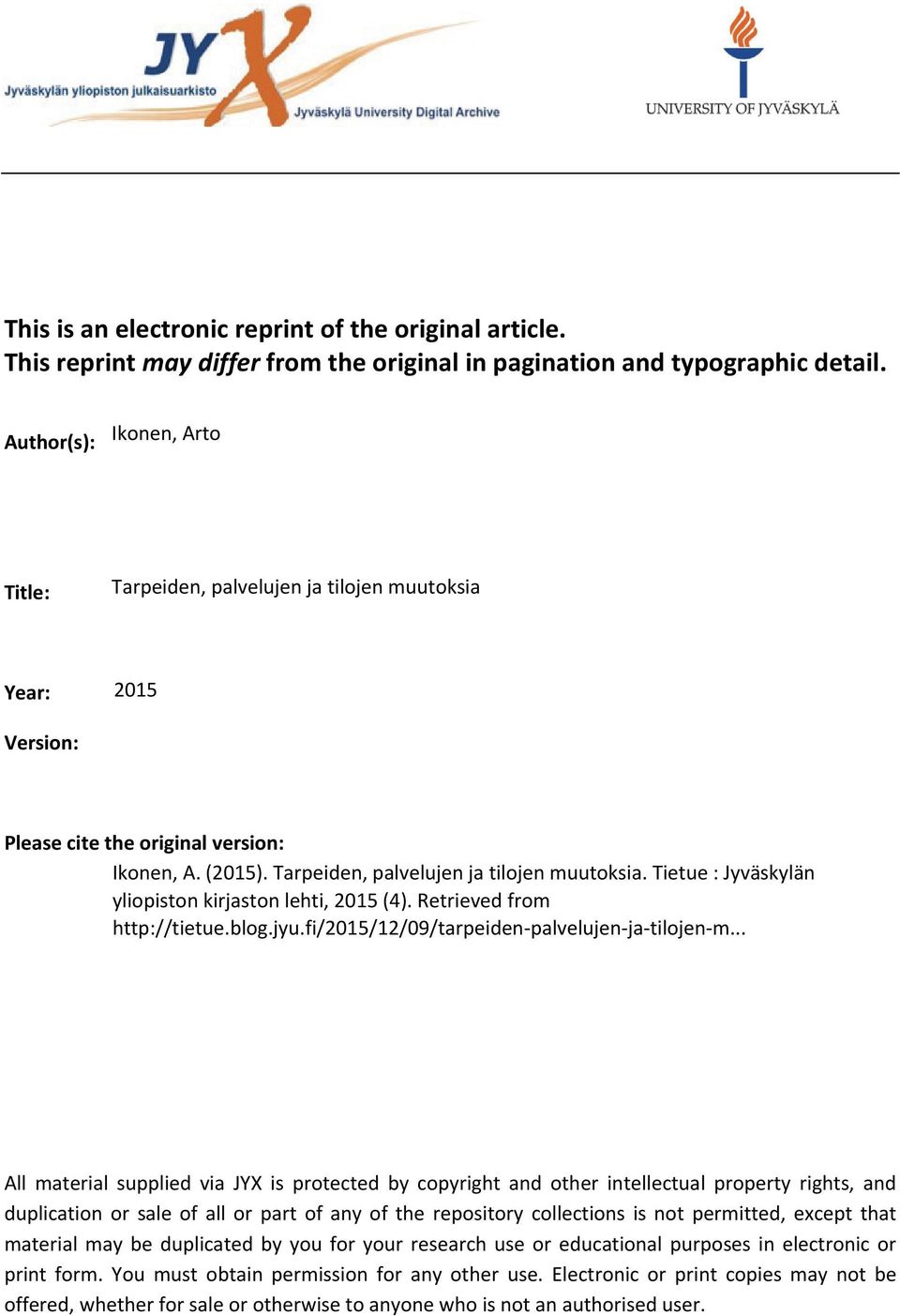 Retrieved from http://tietue.blog.jyu.fi/2015/12/09/tarpeiden-palvelujen-ja-tilojen-m.