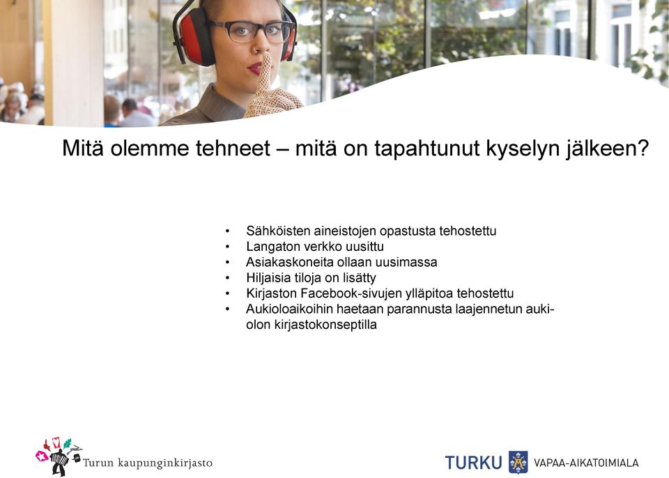 Asiakaskoneita ollaan uusimassa Hiljaisia tiloja on lisätty Kirjaston