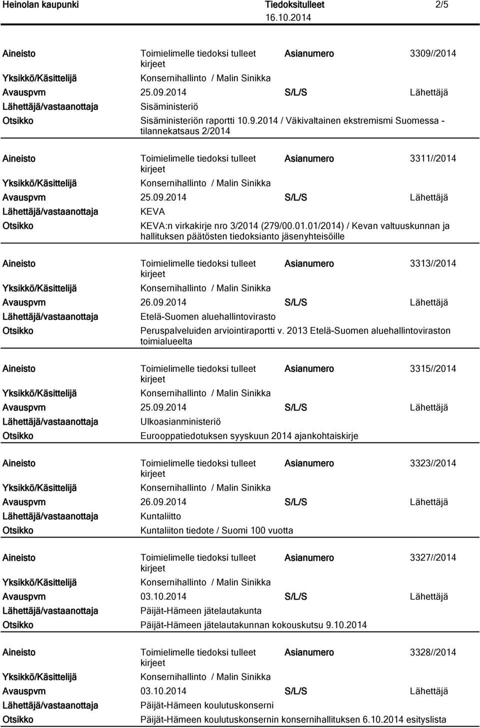 2014 S/L/S Lähettäjä Etelä-Suomen aluehallintovirasto Peruspalveluiden arviointiraportti v.