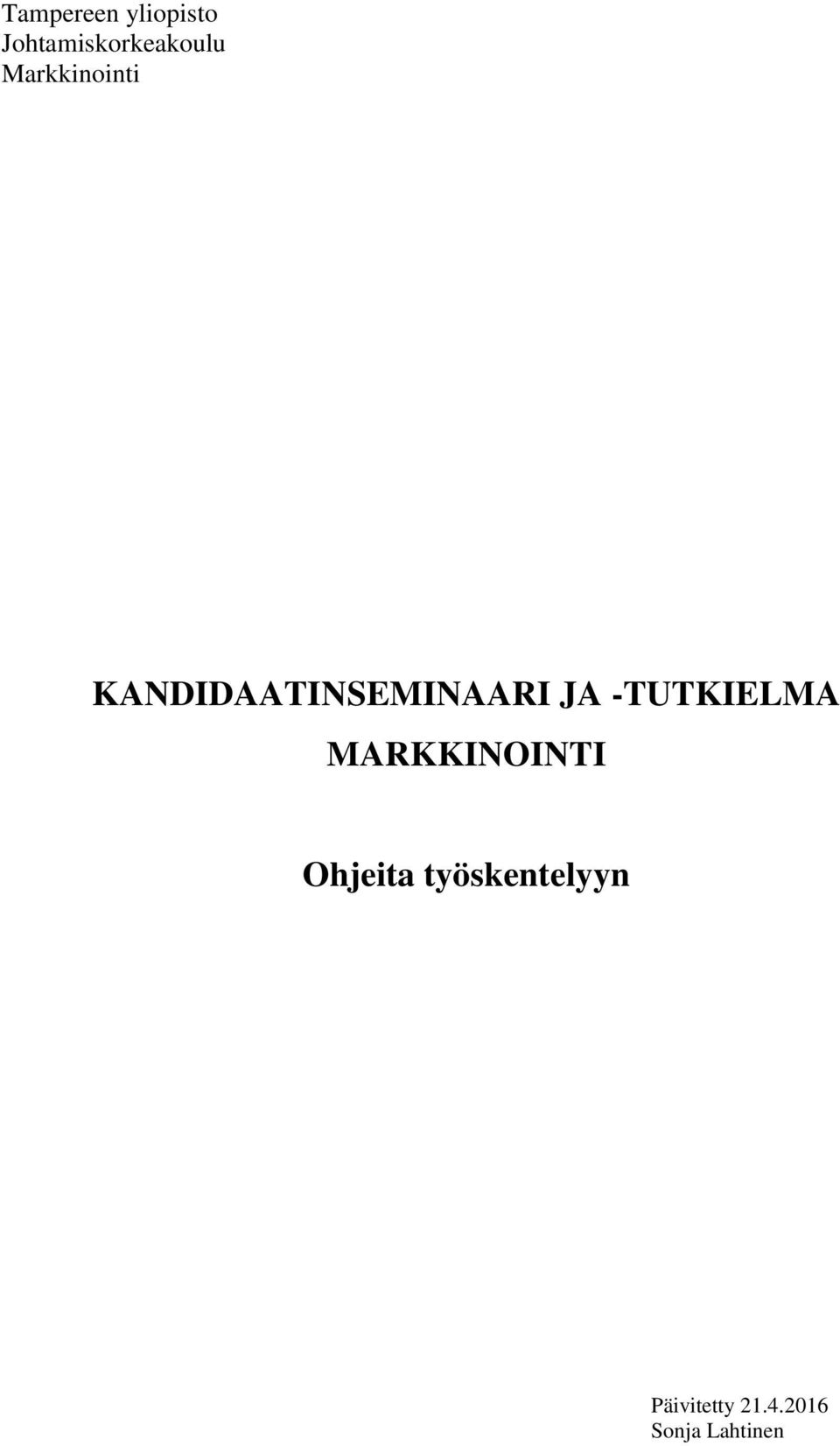 -TUTKIELMA MARKKINOINTI Ohjeita