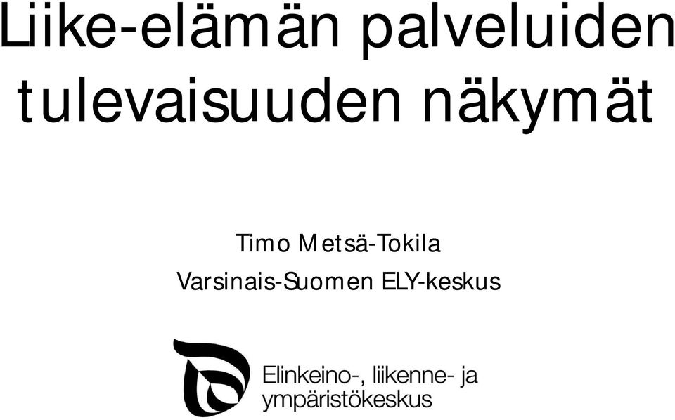 tulevaisuuden näkymät