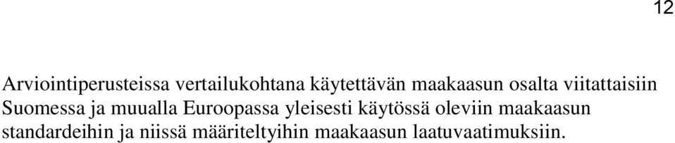 Euroopassa yleisesti käytössä oleviin maakaasun