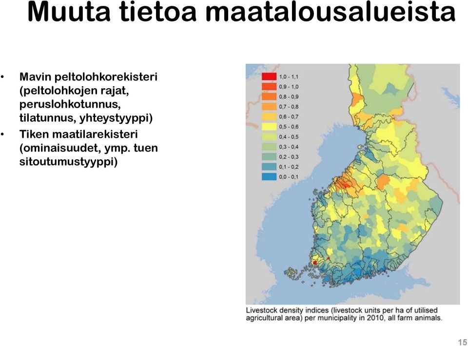 peruslohkotunnus, tilatunnus, yhteystyyppi)