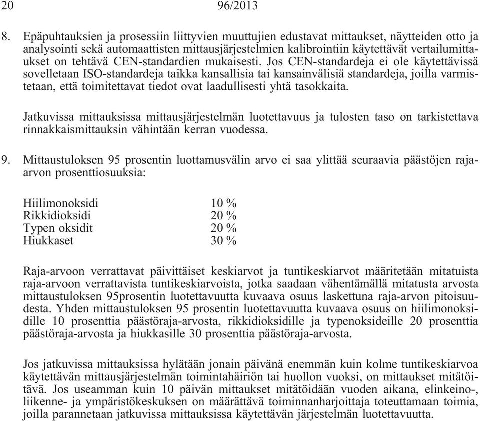 tehtävä CEN-standardien mukaisesti.