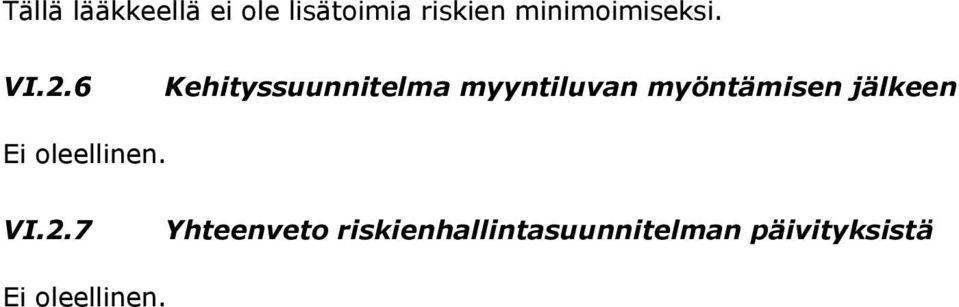 6 Kehityssuunnitelma myyntiluvan myöntämisen