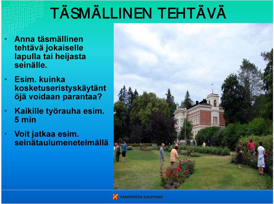 kuinka kosketuseristyskäytänt öjä voidaan parantaa?