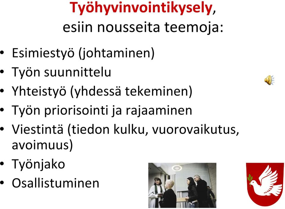 (yhdessä tekeminen) Työn priorisointi ja rajaaminen