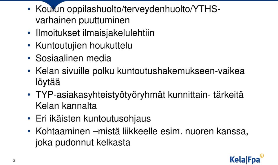 kuntoutushakemukseen-vaikea löytää TYP-asiakasyhteistyötyöryhmät kunnittain- tärkeitä