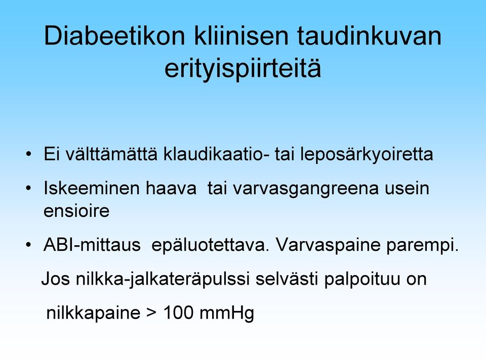 varvasgangreena usein ensioire ABI-mittaus epäluotettava.