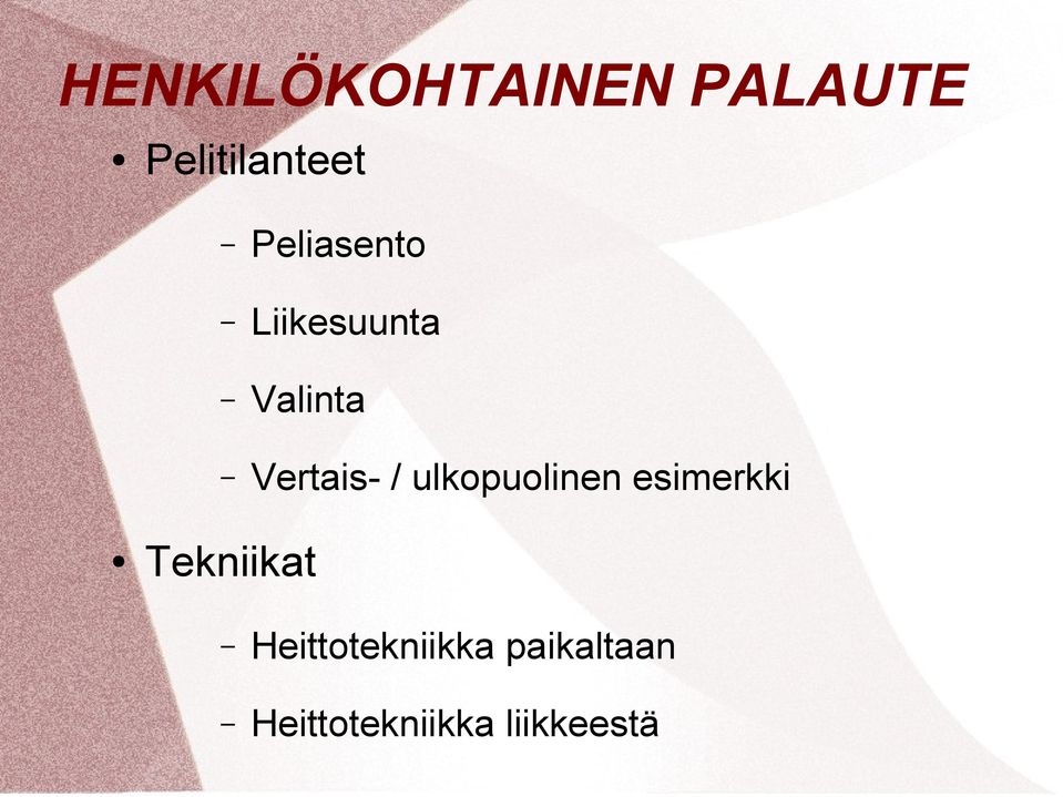 ulkopuolinen esimerkki Tekniikat
