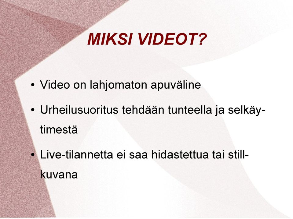 Urheilusuoritus tehdään tunteella ja