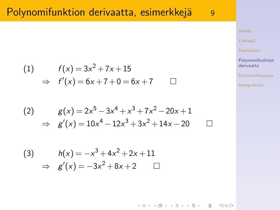 7x 2 20x + 1 g (x) = 10x 4 12x 3 + 3x 2 + 14x 20