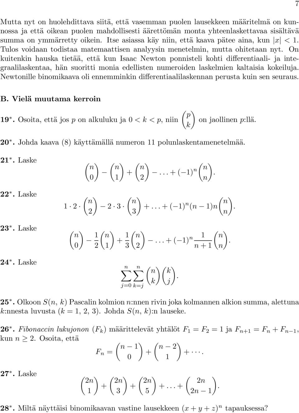 edelliste umeroide laselmie altaisia oeilua Newtoille biomiaava oli eemmii differetiaalilasea perusta ui se seuraus 7 B Vielä muutamaerroi 9 Osoita, että osp o aluluu a <<p, ii p o aollie p:llä Johda