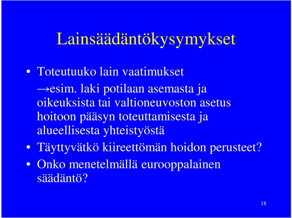 hoitoon pääsyn toteuttamisesta ja alueellisesta yhteistyöstä