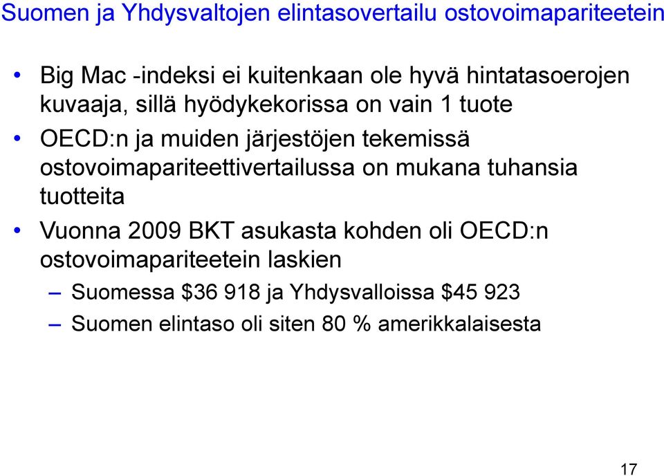 ostovoimapariteettivertailussa on mukana tuhansia tuotteita Vuonna 2009 BKT asukasta kohden oli OECD:n