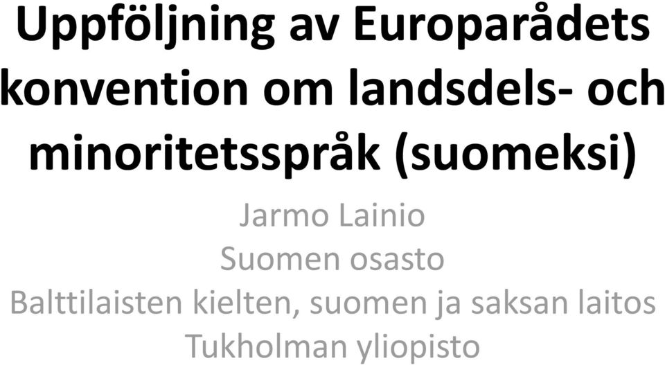 Jarmo Lainio Suomen osasto Balttilaisten