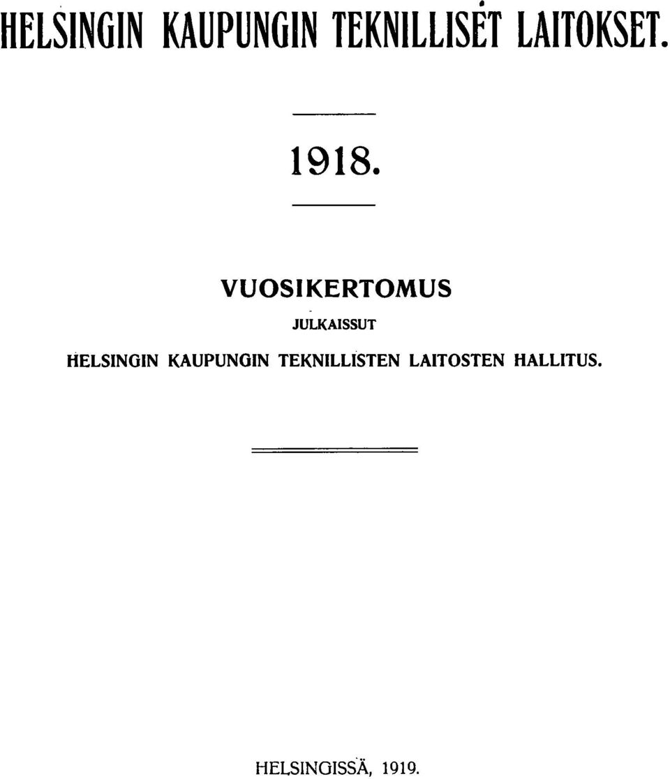 VUOSIKERTOMUS JULKAISSUT HELSINGIN