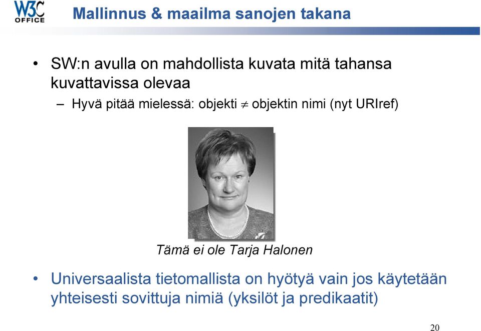 (nyt URIref) Tämä ei ole Tarja Halonen Universaalista tietomallista on