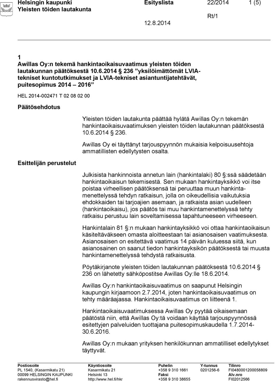 Awillas Oy:n tekemän hankintaoikaisuvaatimuksen yleisten töiden lautakunnan päätöksestä 10.6.2014 236.