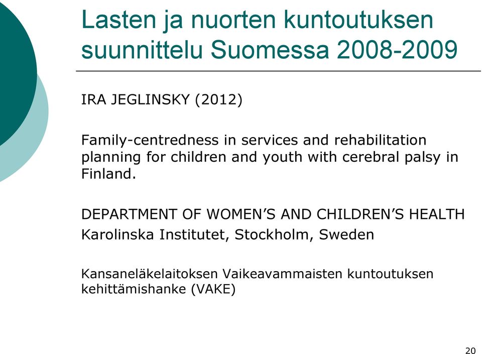 cerebral palsy in Finland.