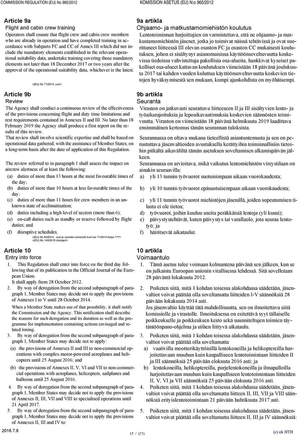 FC and CC of Annex III which did not include the mandatory elements established in the relevant operatuksen, johon ei sisältynyt asianomaisissa käyttöönsoveltuvuutta koskerittaneet liitteessä III