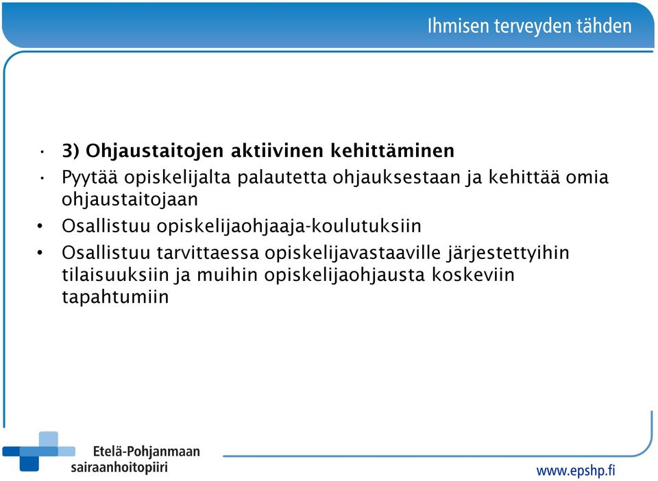 opiskelijaohjaaja-koulutuksiin Osallistuu tarvittaessa