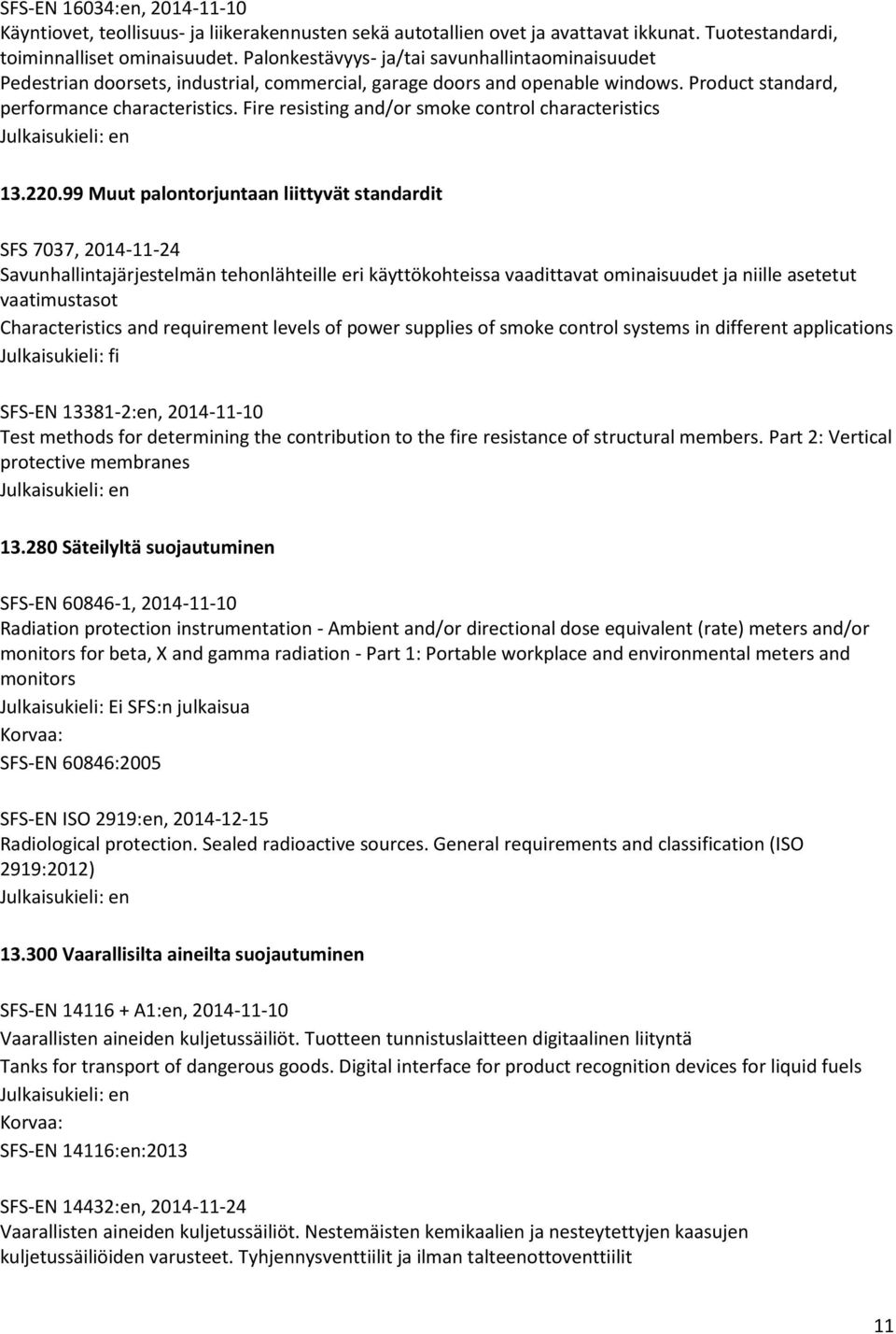 Fire resisting and/or smoke control characteristics 13.220.