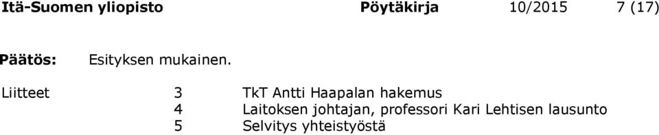 hakemus 4 Laitoksen johtajan, professori