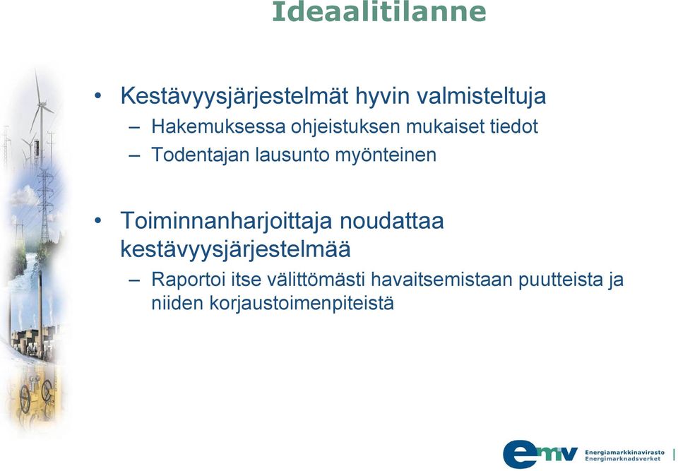 myönteinen Toiminnanharjoittaja noudattaa kestävyysjärjestelmää