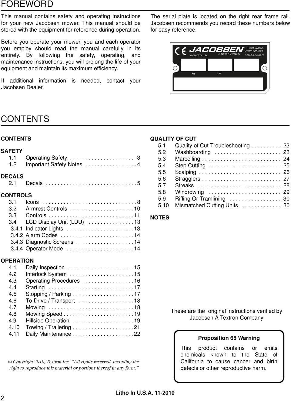 Before you operate your mower, you and each operator you employ should read the manual carefully in its entirety.