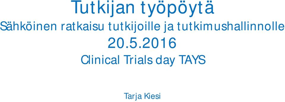 tutkimushallinnolle 20.5.