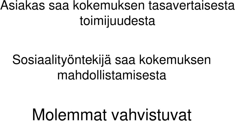 Sosiaalityöntekijä saa