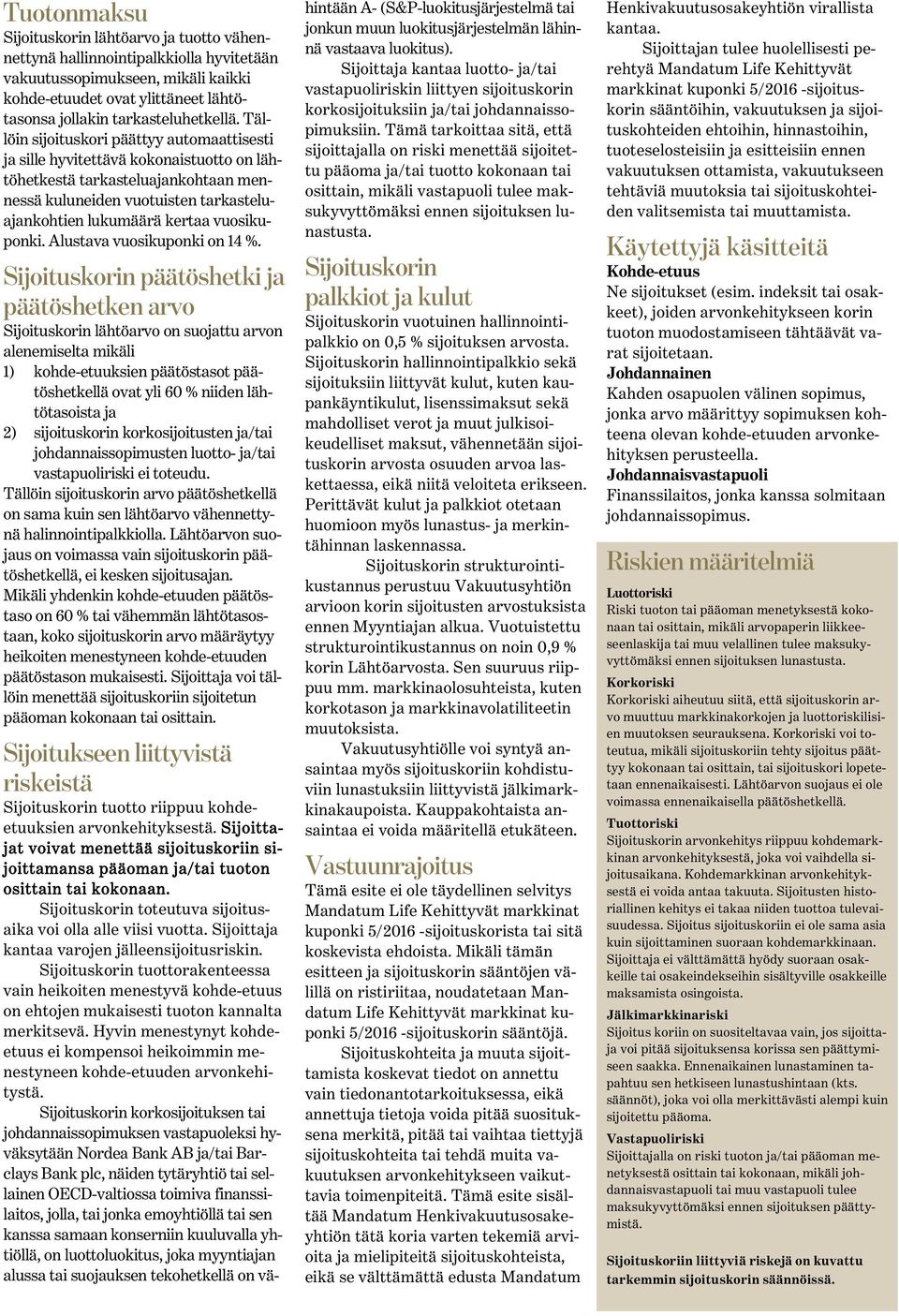 vuosikuponki. Alustava vuosikuponki on 14 %.