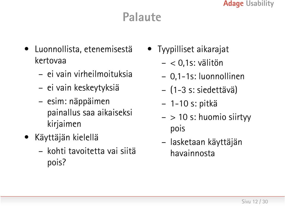 tavoitetta vai siitä pois?