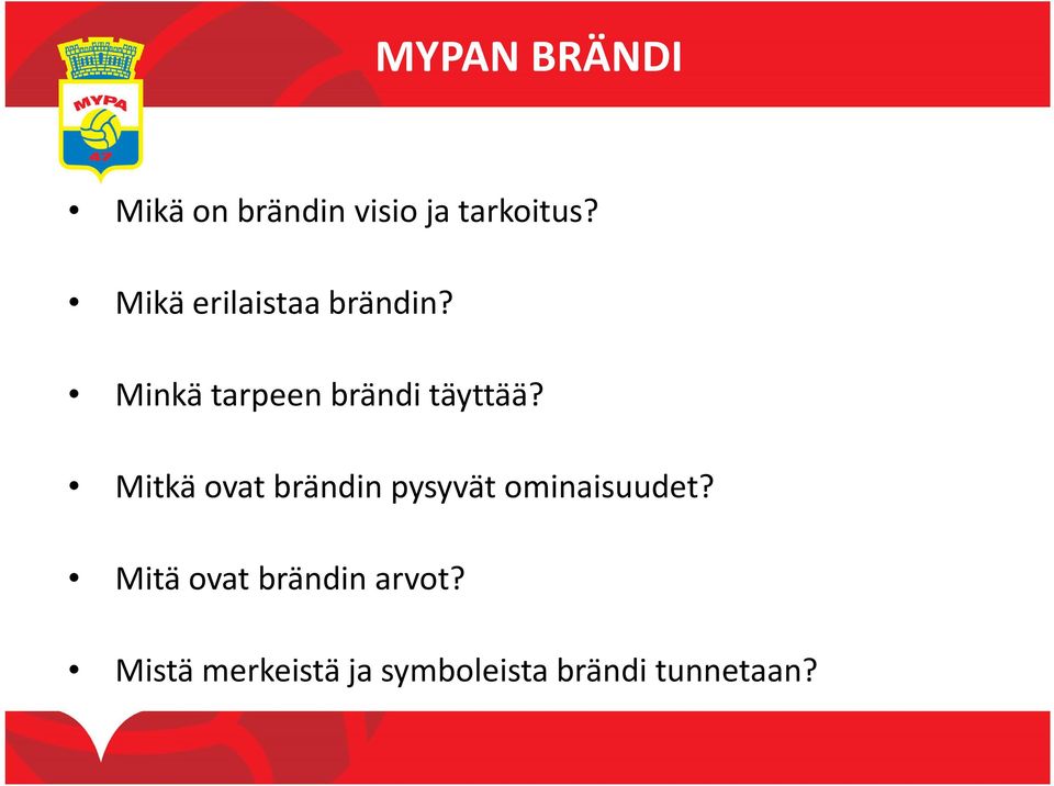 Mitkä ovat brändin pysyvät ominaisuudet?