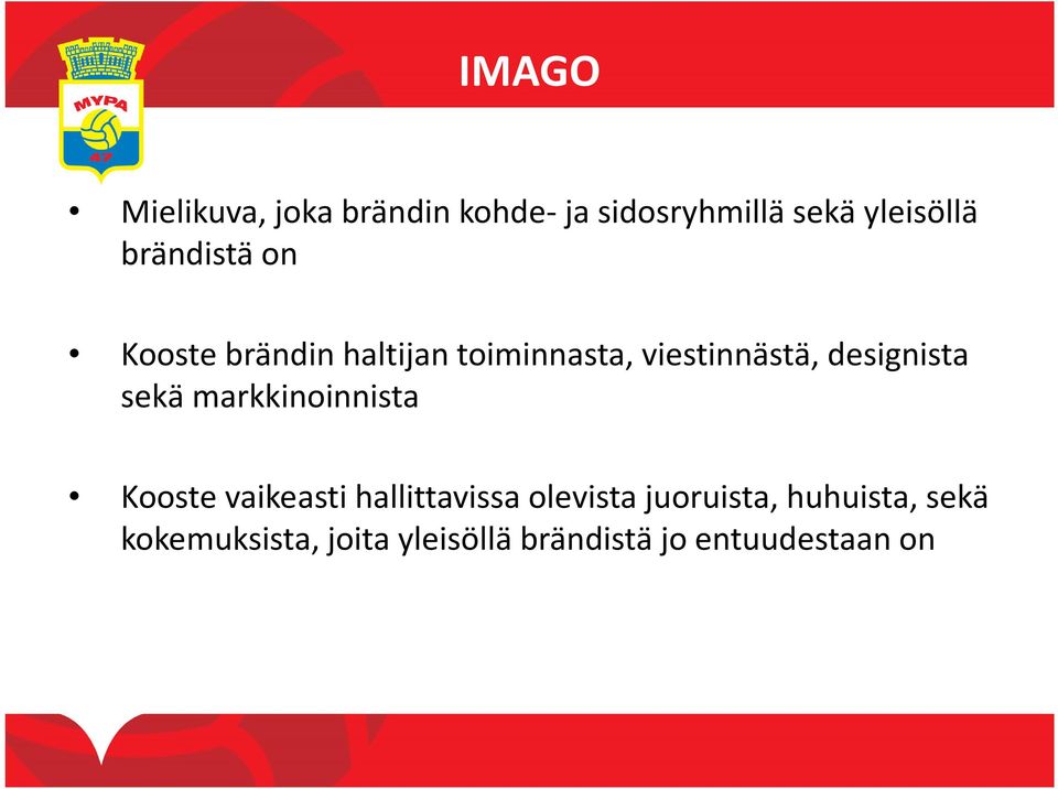 designista sekä markkinoinnista Kooste vaikeasti hallittavissa olevista