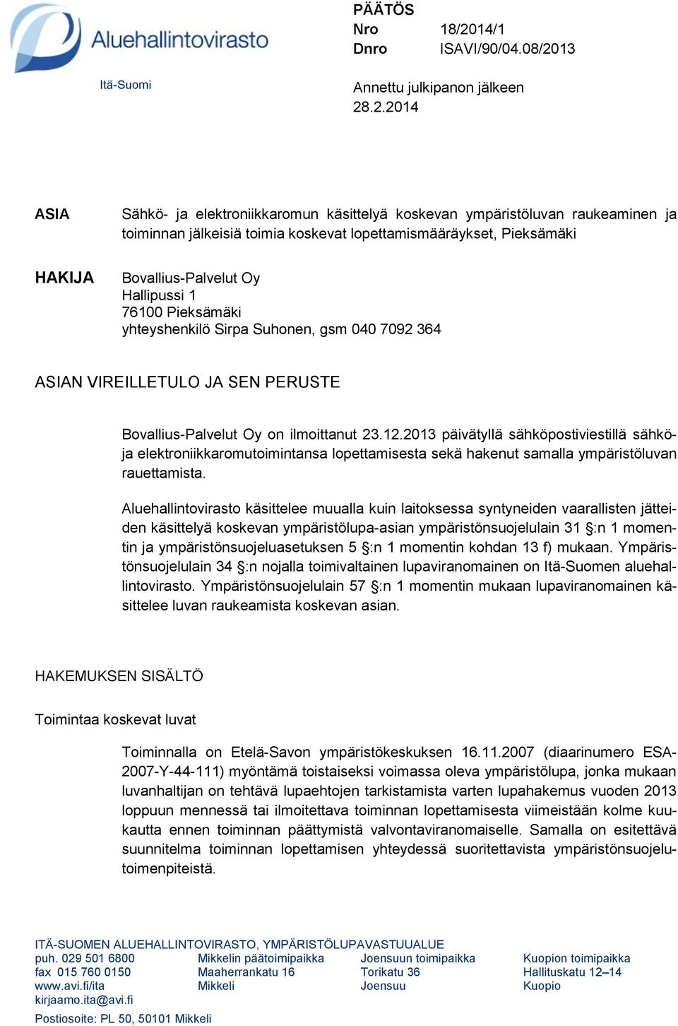 13 Itä-Suomi Annettu julkipanon jälkeen 28