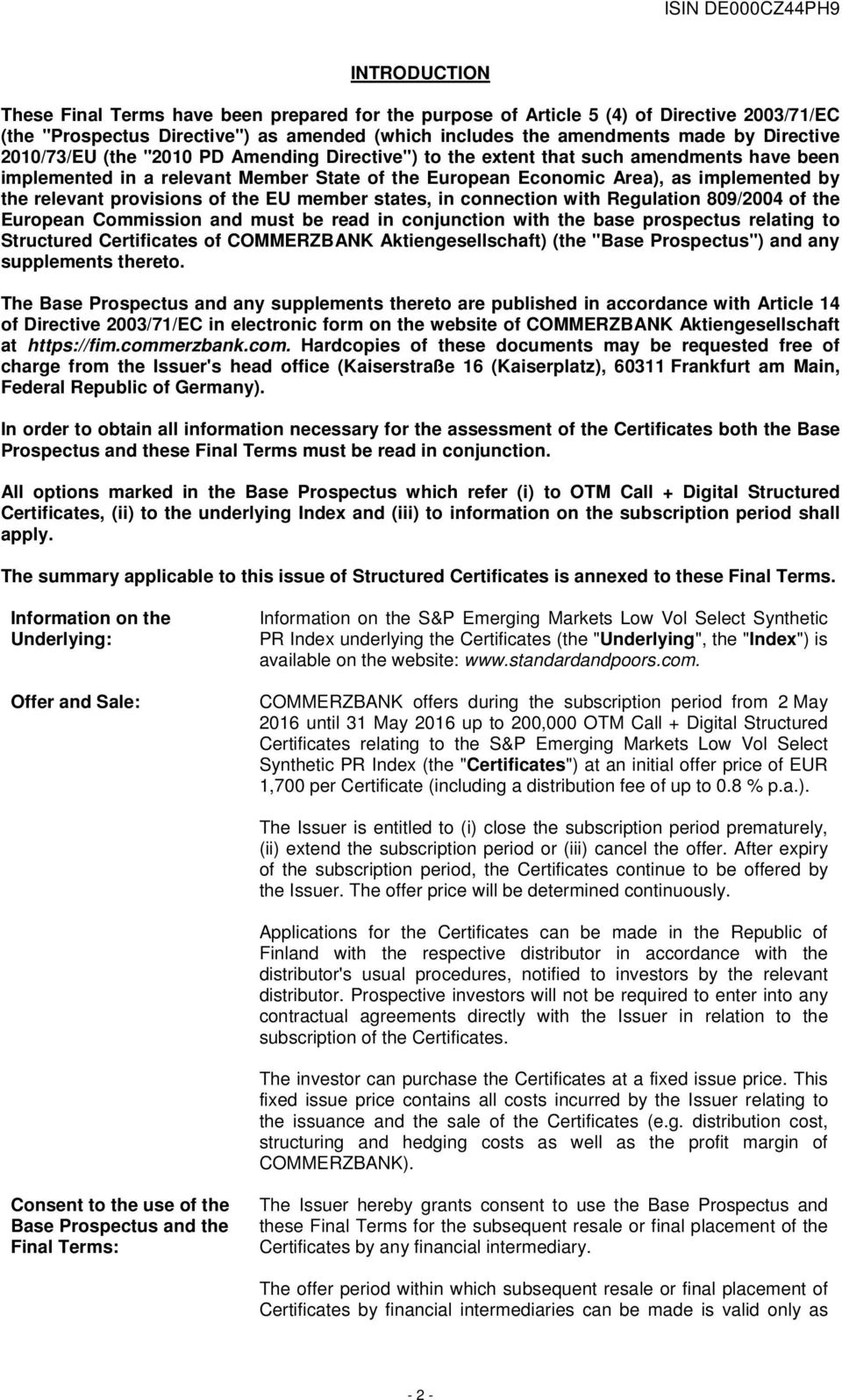 provisions of the EU member states, in connection with Regulation 809/2004 of the European Commission and must be read in conjunction with the base prospectus relating to Structured Certificates of